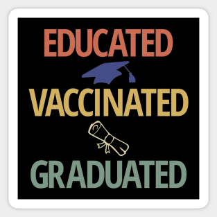 Educated Vaccinated Graduated 2021 Sticker